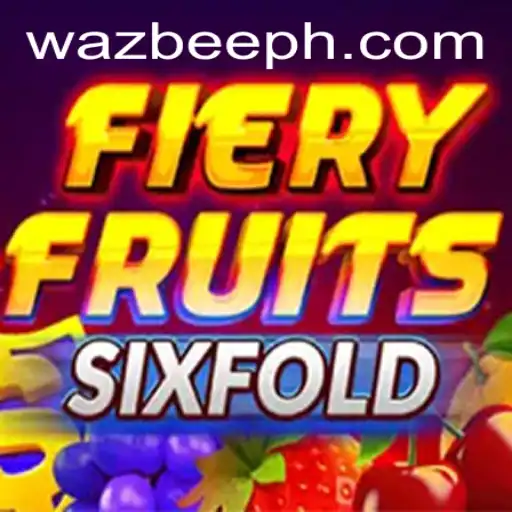 FieryFruitsSixFold: An In-Depth Look Into the Latest Sensation by Wazbee