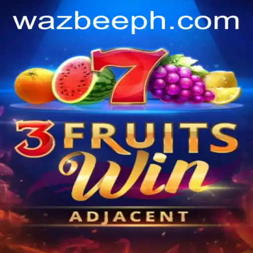 Exciting World of 3FruitsWin: Wazbee's Latest Gaming Adventure