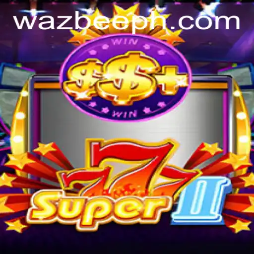 Discover Super777II: A Glimpse Into the Thrilling World of Wazbee
